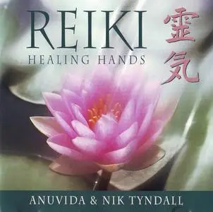 Anuvida & Nik Tyndall - Reiki: Healing Hands (1995)