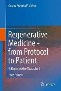 Regenerative Medicine - from Protocol to Patient: 4. Regenerative Therapies I, Third Edition