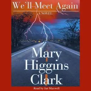 «We'll Meet Again» by Mary Higgins Clark