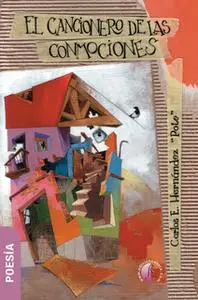 «El cancionero de las conmociones» by Carlos E. Hernández