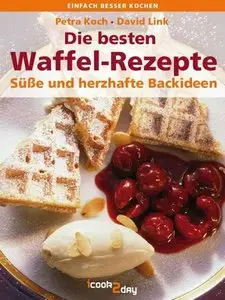 Die besten Waffel-Rezepte. Süße und herzhafte Backideen