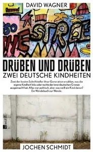 Drüben und drüben: Zwei deutsche Kindheiten, Auflage: 2