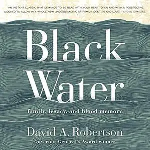 Black Water: Family, Legacy, and Blood Memory [Audiobook]