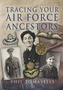 Tracing Your Air Force Ancestors (Repost)