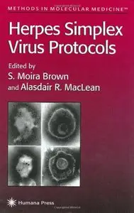Herpes Simplex Virus Protocols (Methods in Molecular Medicine) by S. Moira Brown