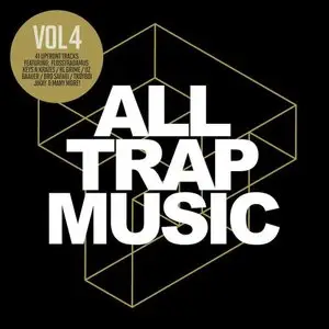 Various Artists - All Trap Music Vol.4 (2015)