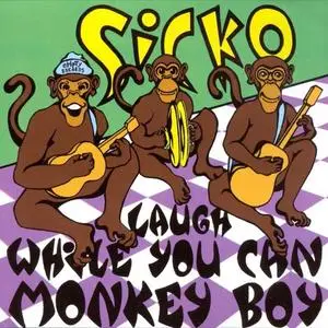 Sicko - Laugh While You Can Monkey Boy (1995) {eMpTy}