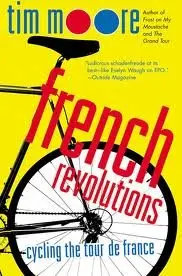 French Revolutions: Cycling the Tour de France (repost)