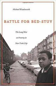 Battle for Bed-Stuy: The Long War on Poverty in New York City