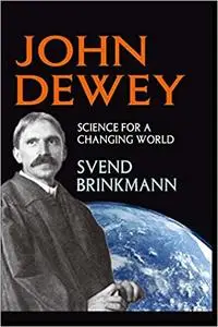 John Dewey: Science for a Changing World