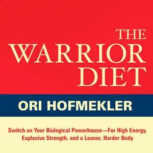 «The Warrior Diet» by Ori Hofmekler