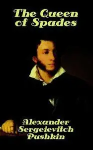«The Queen Of Spades» by Alexander Pushkin