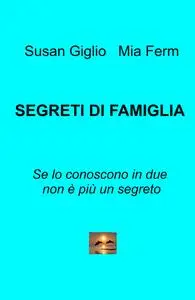 SEGRETI DI FAMIGLIA