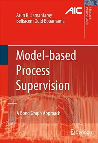 Model-based Process Supervision: A Bond Graph Approach