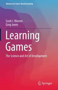 Learning Games: The Science and Art of Development (Repost)