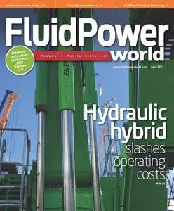 Fluid Power World - April 2017