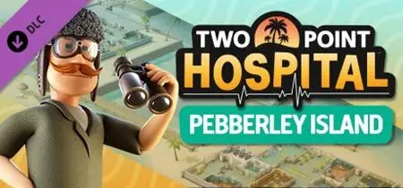 Two Point Hospital: Pebberley Island (2019)