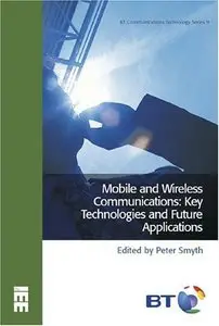 Mobile and Wireless Communications: Key Technologies and Future Applications