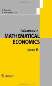 Advances in Mathematical Economics. Volume 13 [Repost]