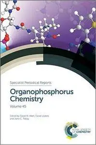 Organophosphorus Chemistry: Volume 45