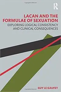 Lacan and the Formulae of Sexuation: Exploring Logical Consistency and Clinical Consequences