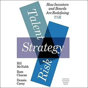 Talent, Strategy, Risk: How Investors and Boards Are Redefining TSR [Audiobook]
