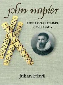 John Napier: Life, Logarithms, and Legacy (Repost)