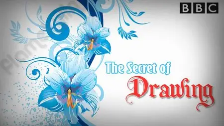BBC - The Secret of Drawing (2005)