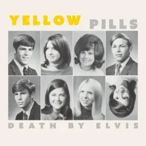 Yellow Pills - Death by Elvis (2023) [Official Digital Download]