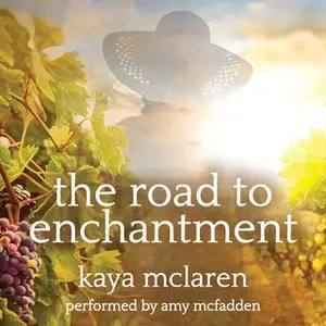 «The Road To Enchantment» by Kaya McLaren