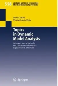 Topics in Dynamic Model Analysis: Advanced Matrix Methods and Unit-Root Econometrics Representation Theorems