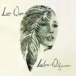 Leilani Wolfgramm - Live Wire (2018) [Official Digital Download]