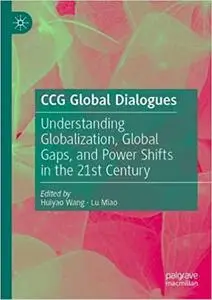 Understanding Globalization, Global Gaps, and Power Shifts in the 21st Century