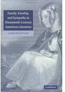 Family, Kinship, and Sympathy in Nineteenth-Century American Literature [Repost]