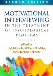 Motivational Interviewing in the Treatment of Psychological Problems (2nd edition)