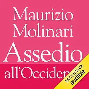 «Assedio all'Occidente» by Maurizio Molinari