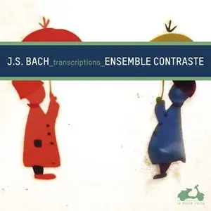 Bach: Transcriptions - Ensemble Contraste (2013) [Official Digital Download - 24bit/88.2kHz]