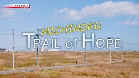 NHK - Michinoku: Trail of Hope (2022)