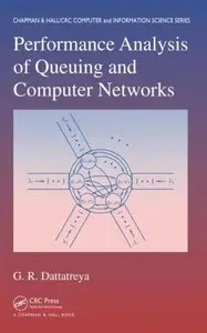 Performance Analysis of Queuing and Computer Networks (Chapman & Hall/Crc Computer & Information Science Series)