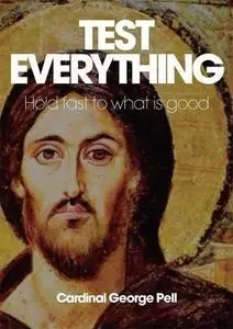 Test Everything: Hold Fast to what is Good
