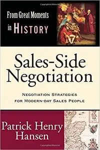 Sales-Side Negotiation: Negotiation Strategies for Modern-day Sales People