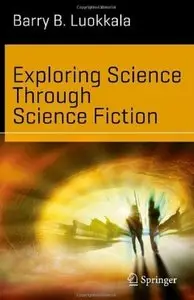 Exploring Science Through Science Fiction [Repost]