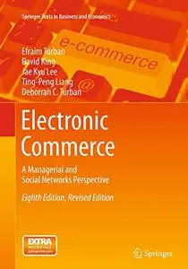 Electronic Commerce: A Managerial and Social Networks Perspective (Repost)