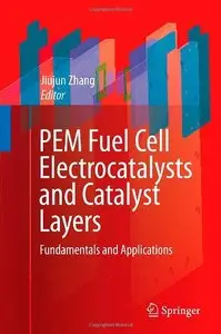 PEM Fuel Cell Electrocatalysts and Catalyst Layers: Fundamentals and Applications (repost)