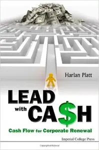 Lead With Cash: Cash Flow for Corporate Renewal