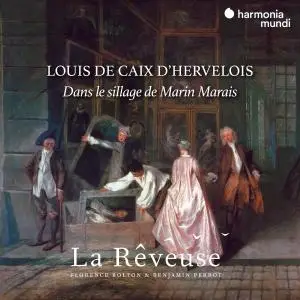 La Rêveuse - Louis de Caix d'Hervelois, in the footsteps of Marin Marais (2021) [Official Digital Download 24/192]