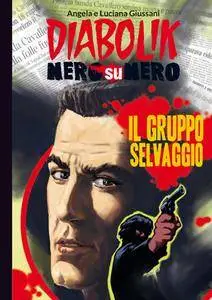 Diabolik Nero su Nero - Volume 45 - Il Gruppo Selvaggio (2015)