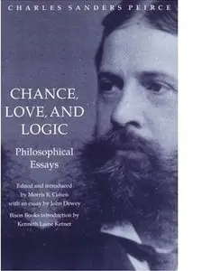 Chance, Love, and Logic: Philosophical Essays 