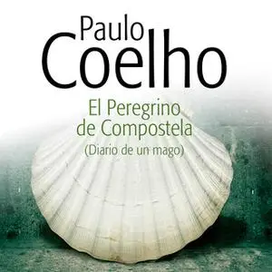 «El Peregrino de Compostela (Diario de un mago)» by Paulo Coelho