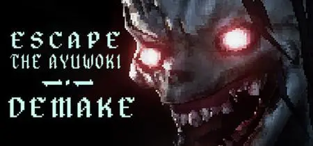 Escape the Ayuwoki DEMAKE (2022)